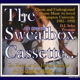 The Sweatbox Cassette (Hampton University Soul House Music Circa 1985 - 1992) - DJ Seko