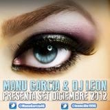 Manu Garcia & Dj leon Set Diciembre 2012