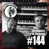 Get Physical Radio #144 mixed by Strangers in Heaven
