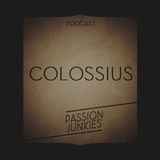 Colossius Passion Junkies Podcast N°24