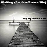 Waiting (October Promo mix)