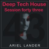 Ariel Lander - Deep Tech House #43