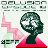 Jeff - delusion episode 018(live @ forestronika august 7, 2014)