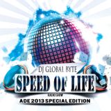 Dj Global Byte - Speed Of Life Radio Show ADE 2013 Edition