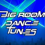 Big Room Dance Tunes 9