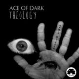 Ace Of Dark - Theology