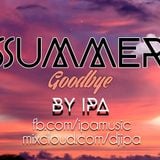 Ipa - Summer Goodbye 2015