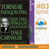 3º Sessão - Torne-se Inesquecível - Honestidade com Honra - Dale Carnegie