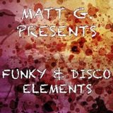 Matt G. AKA Matías Giunta - Part 4: "Disco & Funky Elements"