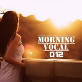 Krasimirov DJ & DJ Svilen - Morning Vocal 012 (Summer Touch Session)