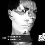 Soundwall Podcast #259: Louisahhh!!! & Maelstrom