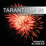 TARANTISM! #05 "New Year's Eve Countdown Edition" (EDM-Mix December 2014)