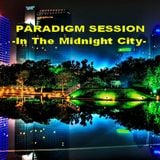 PARADIGM SESSION - In The Midnight City -