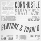 Cornhustle Party 0030: Featuring Bentone & Yoshi D