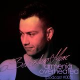 Sebastian Marc - Armenia Overheated (podcast #003)