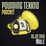 Mole - Pounding Tekkno Podcast #31
