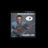 Friday Dec 23rd - A megamix Tribute to Norman Brown