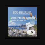 Another fUnKy megaMix Tribute to Bob Baldwin