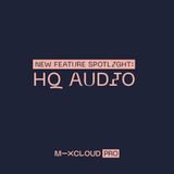 New Feature Spotlight: HQ Audio