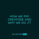 How We Pay Creators and Why We Do It