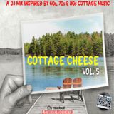COTTAGE CHEESE VOL.5 (OUT NOW!!!!)