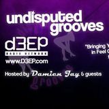 21st Nov 2015 Damien Jay's Undisputed Grooves on d3ep radio with Guest mix Dj Demarco Cruz