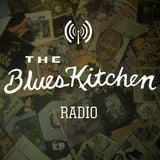 THE BLUES KITCHEN RADIO: 06 MARCH 2017