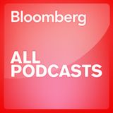 Bloomberg - All Podcasts