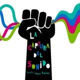 Daniel Peñacoba - La Captura Del Sonido/Capture Of Sound Radio Show - Music anticrisis & hypocrisy