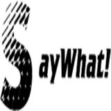 SayWhat! @Episode 40