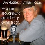 From James McMurtry to Joe Hatt of the Flathead Valley a great show.