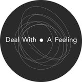Deal With A Feeling