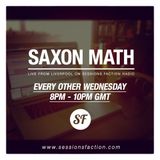 Saxon Math Show #7 01/01/14 - Sessions Faction Radio