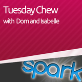 Tuesday Chew on 107 Spark FM - 24/07/2012
