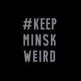 #KeepMinskWeird