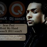 Sean Paul - Hold My Hand (Dj soneX 2011 remiX)