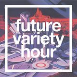Future Variety Hour 01/11/15