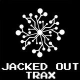 JACKED OUT TRAX