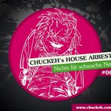 chuckeh's House Arrest Vol. 6