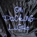 On Packing Light