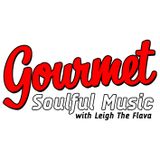 Gourmet Soulful Music - 10-12-14