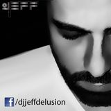 Jeff - delusion episode 010 - may 15, 2012