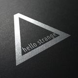 Hello ▼ strange