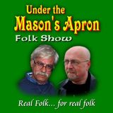 Under Masons Apron Folk Show