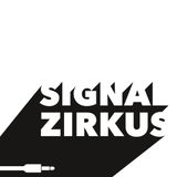 SIGNAL ZIRKUS