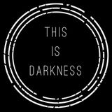 This Is Darkness