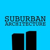Suburban Architecture