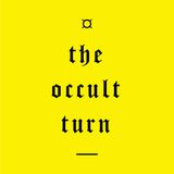 The Occult Turn