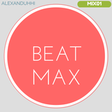 AlexanduhHi's Beat Max: Episode #20 (Special 3-Hour Set)