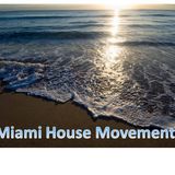 Miami House Movement Exclusive Mix by Kevin "K-mixx" Donovan (Atlanta/Miami/Handzon Radio)